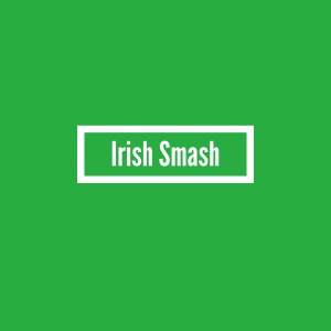 Irish Smash